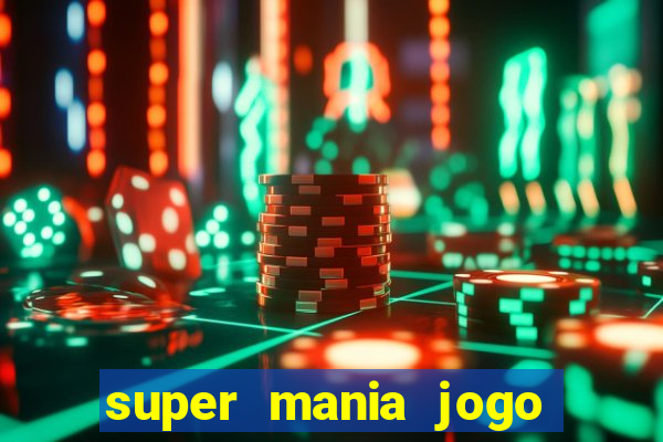 super mania jogo do bicho